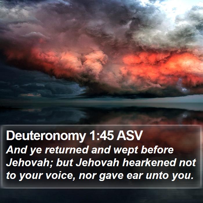 Deuteronomy 1:45 ASV Bible Study