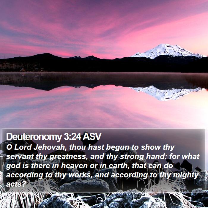 Deuteronomy 3:24 ASV Bible Study