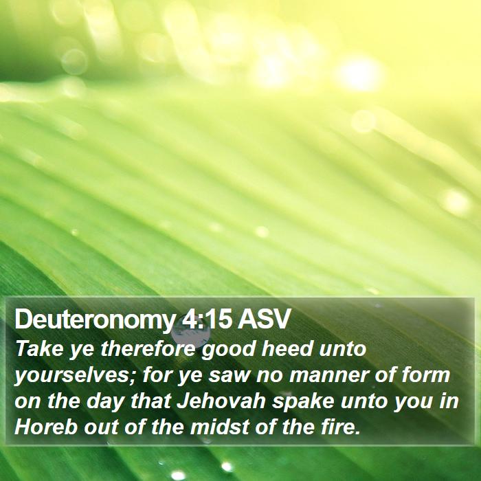 Deuteronomy 4:15 ASV Bible Study