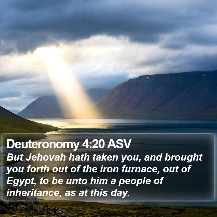 Deuteronomy 4:20 ASV Bible Study