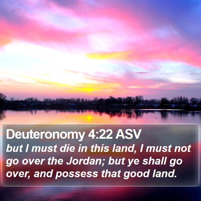 Deuteronomy 4:22 ASV Bible Study