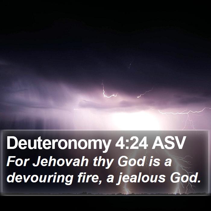 Deuteronomy 4:24 ASV Bible Study