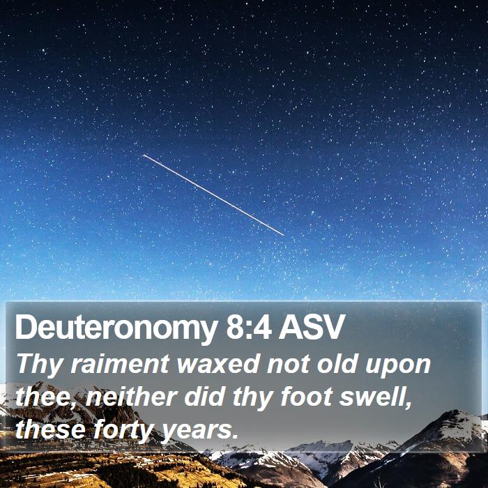 Deuteronomy 8:4 ASV Bible Study