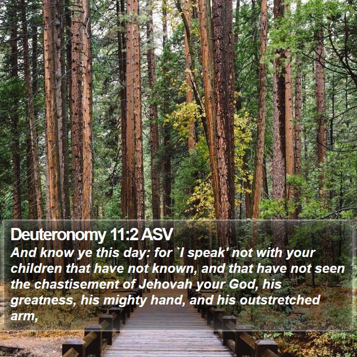 Deuteronomy 11:2 ASV Bible Study