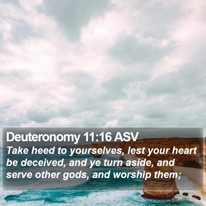 Deuteronomy 11:16 ASV Bible Study