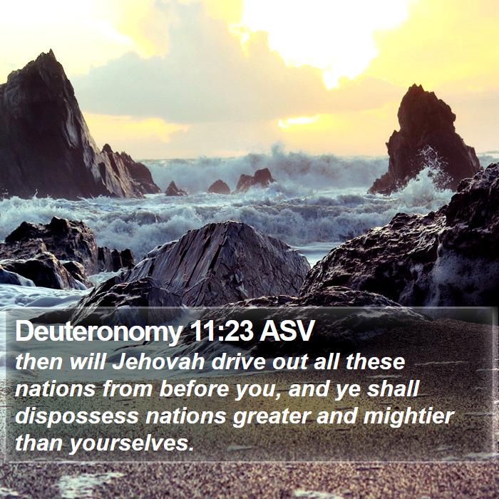 Deuteronomy 11:23 ASV Bible Study