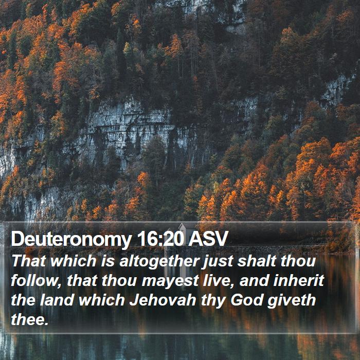 Deuteronomy 16:20 ASV Bible Study