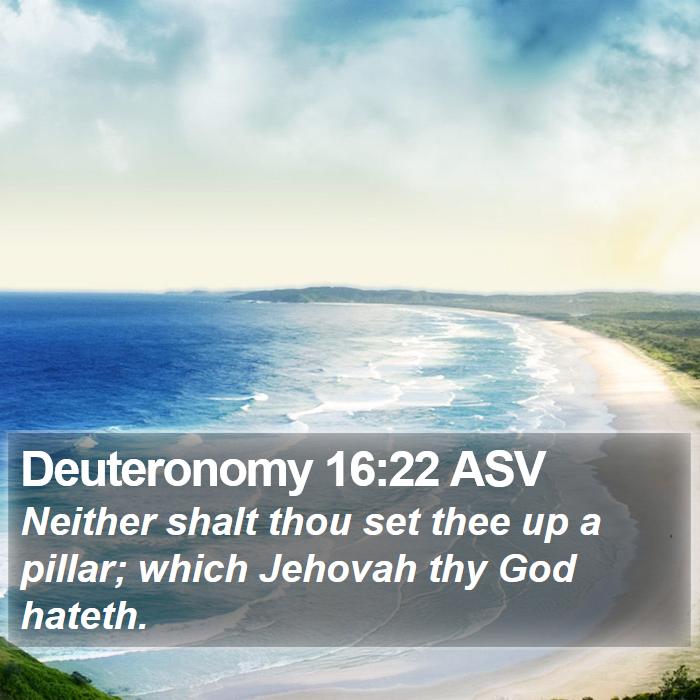 Deuteronomy 16:22 ASV Bible Study