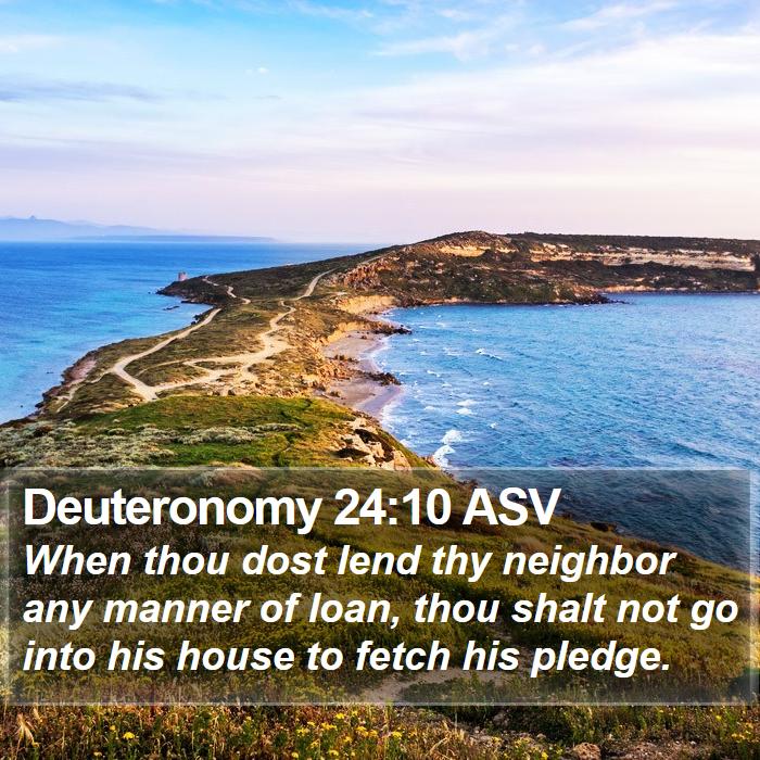 Deuteronomy 24:10 ASV Bible Study