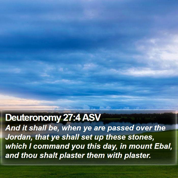 Deuteronomy 27:4 ASV Bible Study