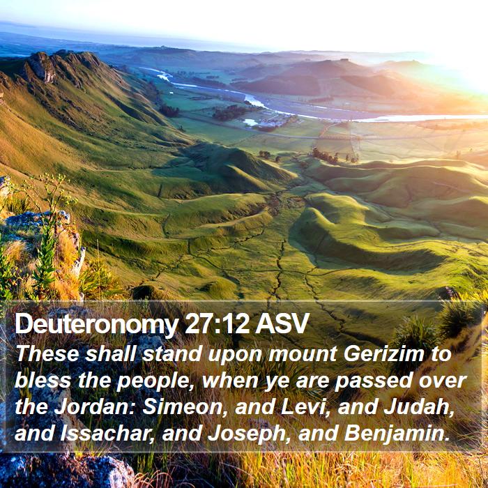 Deuteronomy 27:12 ASV Bible Study