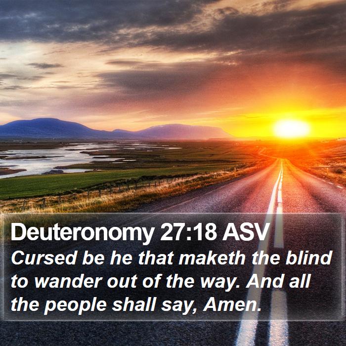 Deuteronomy 27:18 ASV Bible Study