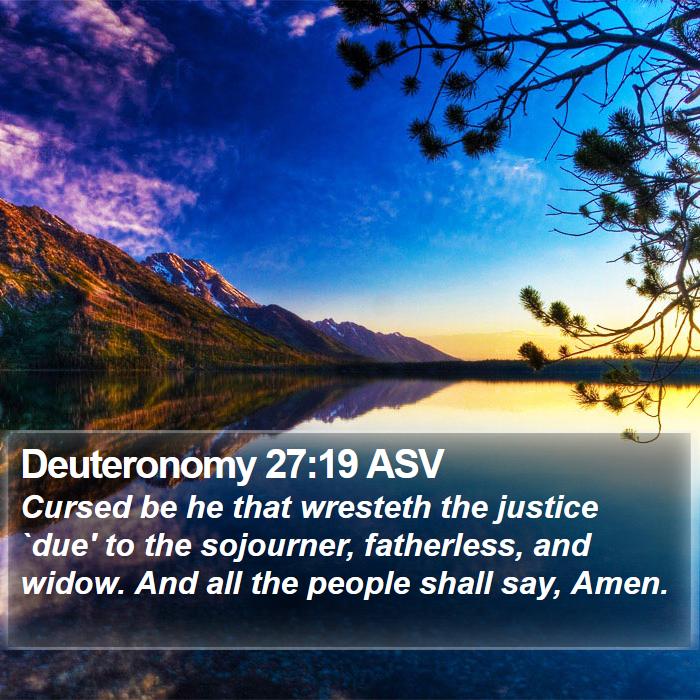 Deuteronomy 27:19 ASV Bible Study