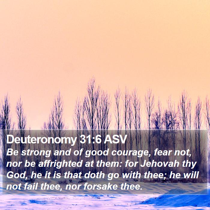 Deuteronomy 31:6 ASV Bible Study