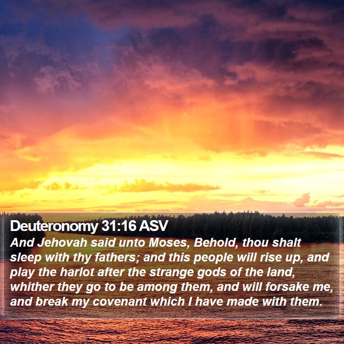 Deuteronomy 31:16 ASV Bible Study