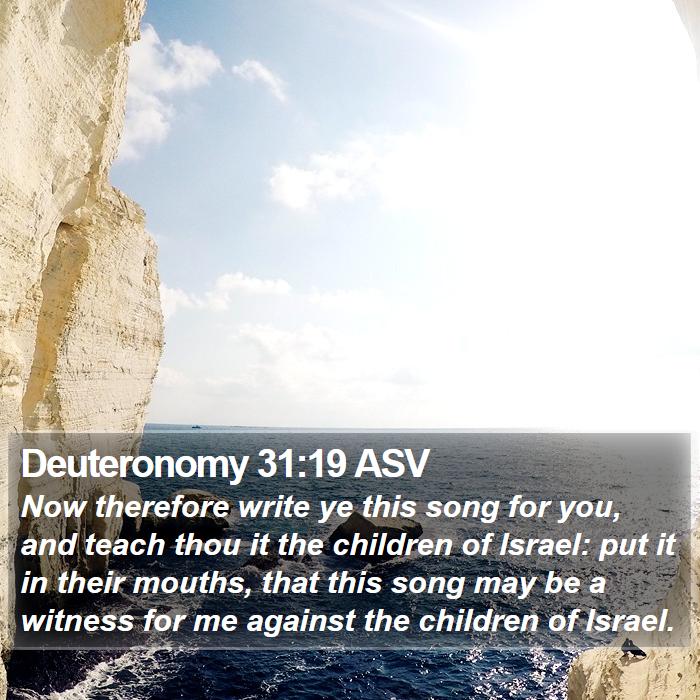 Deuteronomy 31:19 ASV Bible Study