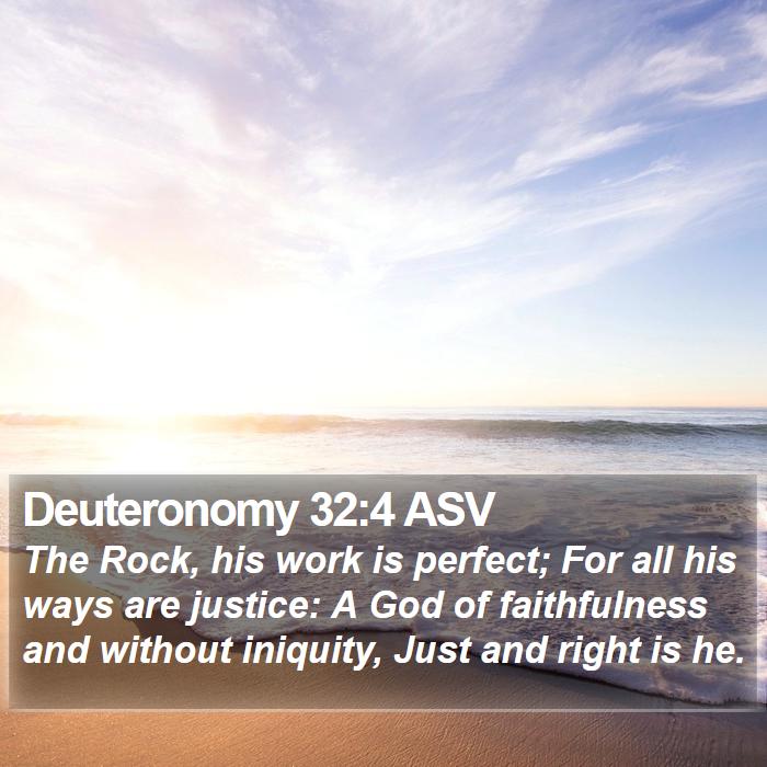 Deuteronomy 32:4 ASV Bible Study