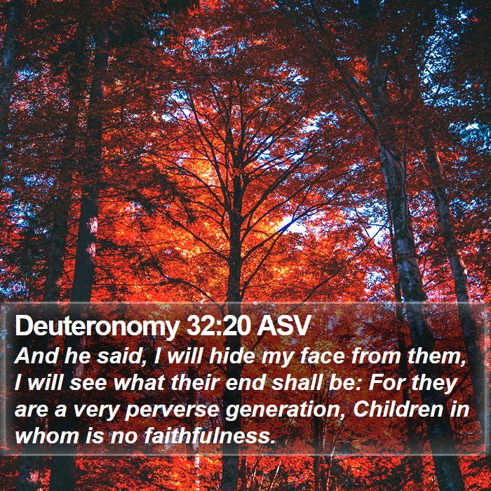 Deuteronomy 32:20 ASV Bible Study