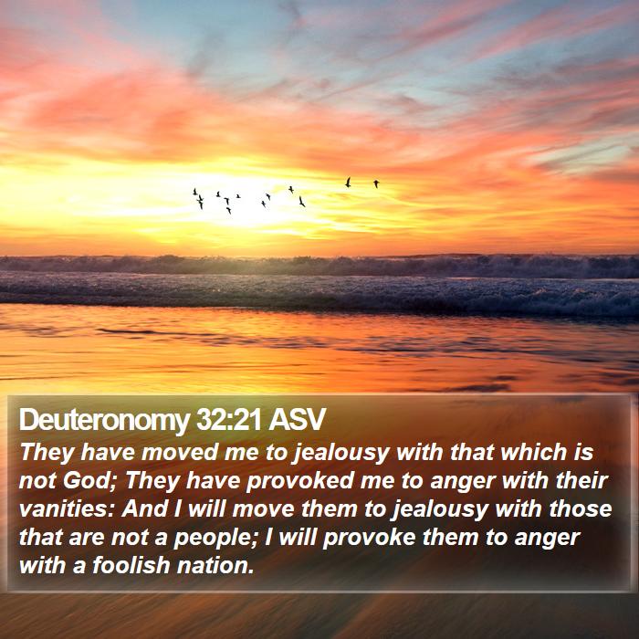 Deuteronomy 32:21 ASV Bible Study