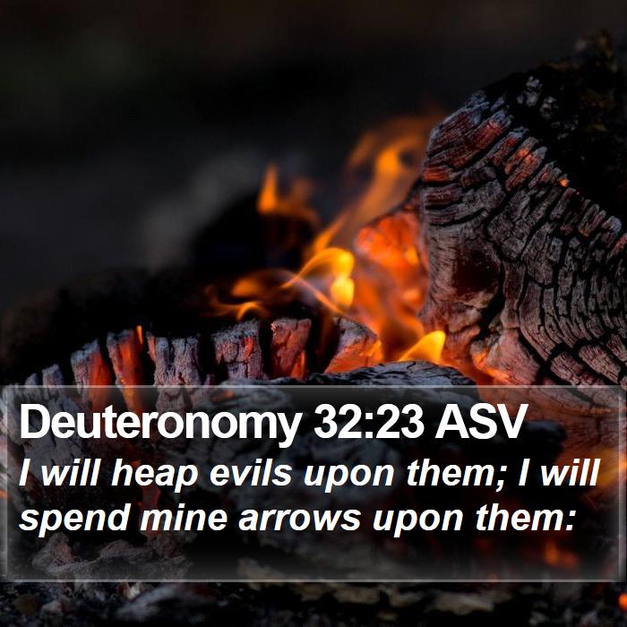 Deuteronomy 32:23 ASV Bible Study