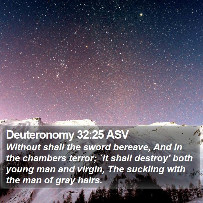 Deuteronomy 32:25 ASV Bible Study