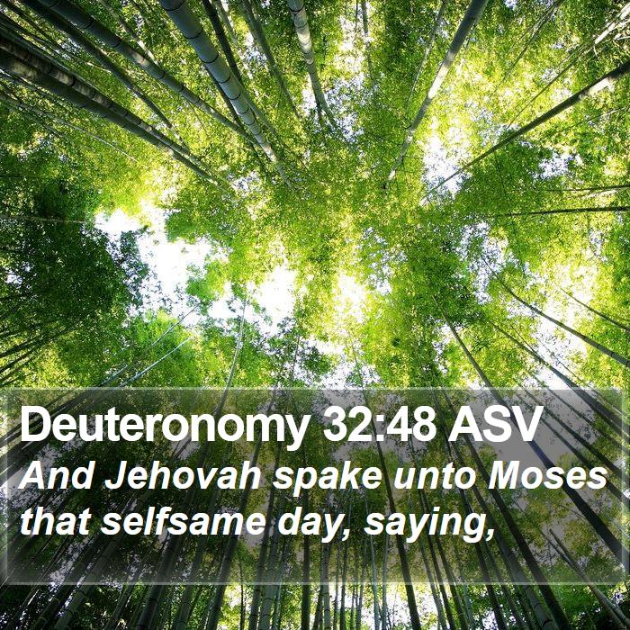 Deuteronomy 32:48 ASV Bible Study