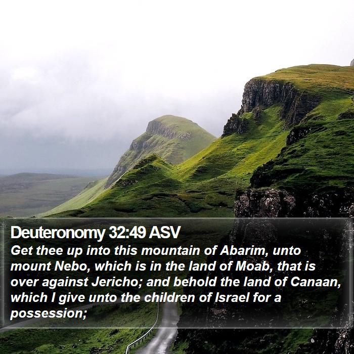 Deuteronomy 32:49 ASV Bible Study