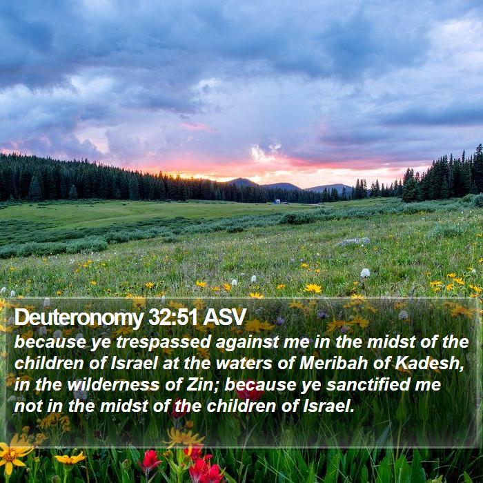 Deuteronomy 32:51 ASV Bible Study