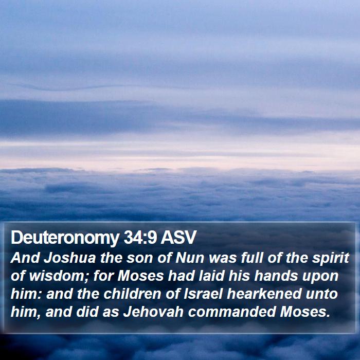 Deuteronomy 34:9 ASV Bible Study