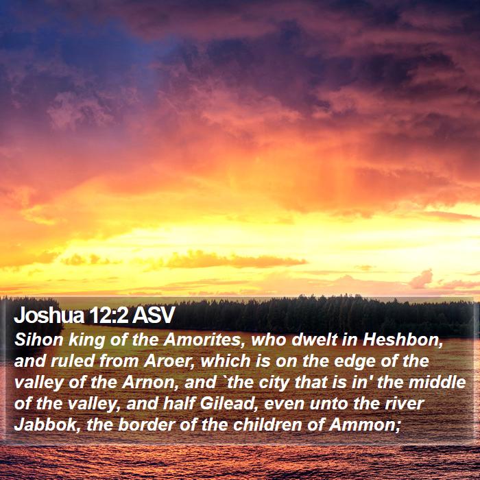 Joshua 12:2 ASV Bible Study