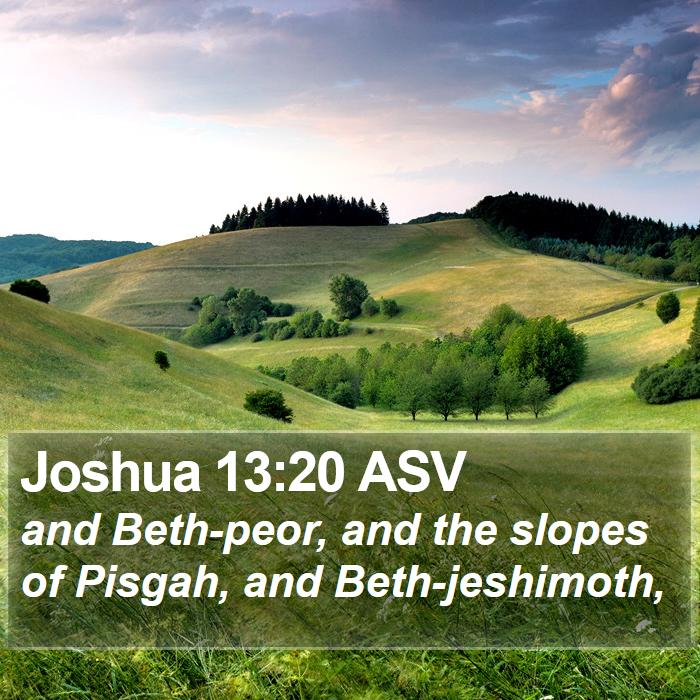 Joshua 13:20 ASV Bible Study