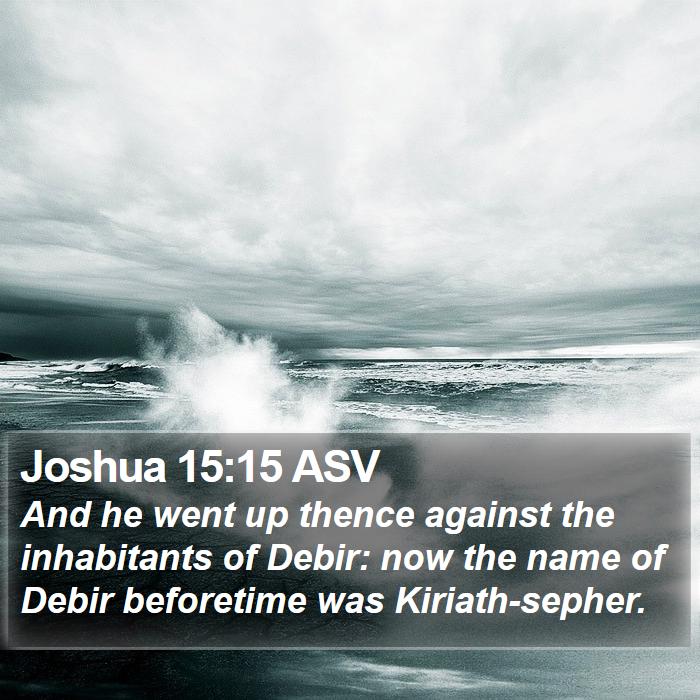 Joshua 15:15 ASV Bible Study