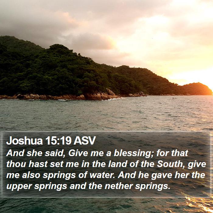 Joshua 15:19 ASV Bible Study