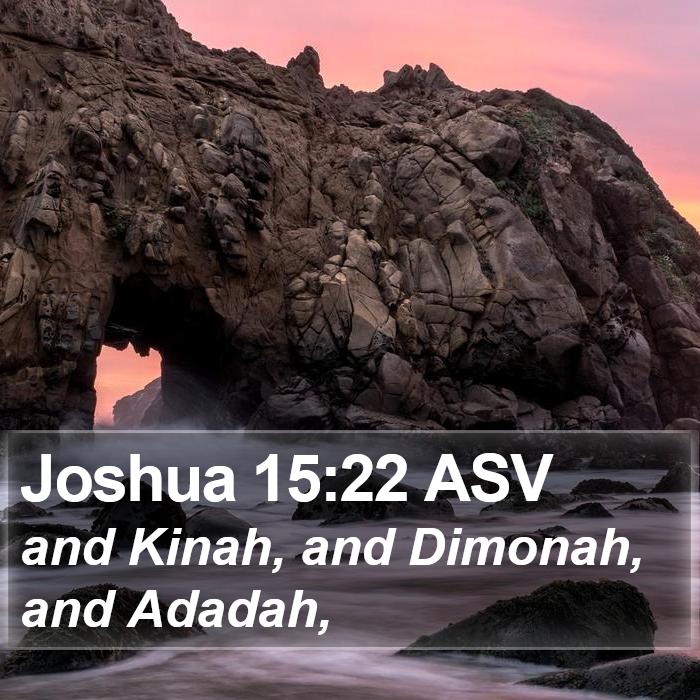 Joshua 15:22 ASV Bible Study