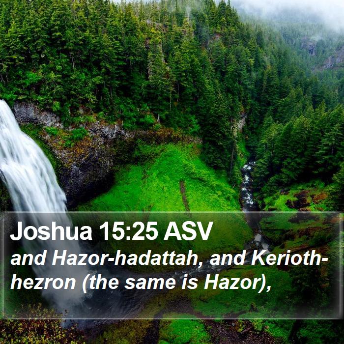 Joshua 15:25 ASV Bible Study