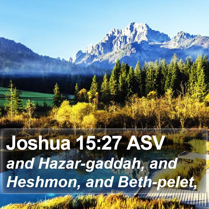 Joshua 15:27 ASV Bible Study