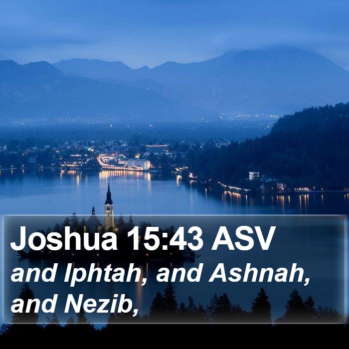 Joshua 15:43 ASV Bible Study