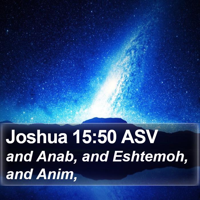 Joshua 15:50 ASV Bible Study