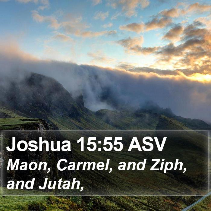 Joshua 15:55 ASV Bible Study