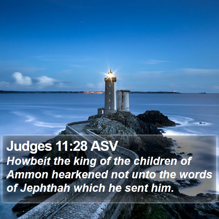 Judges 11:28 ASV Bible Study