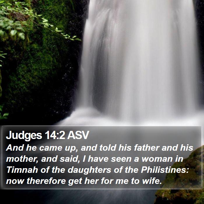 Judges 14:2 ASV Bible Study