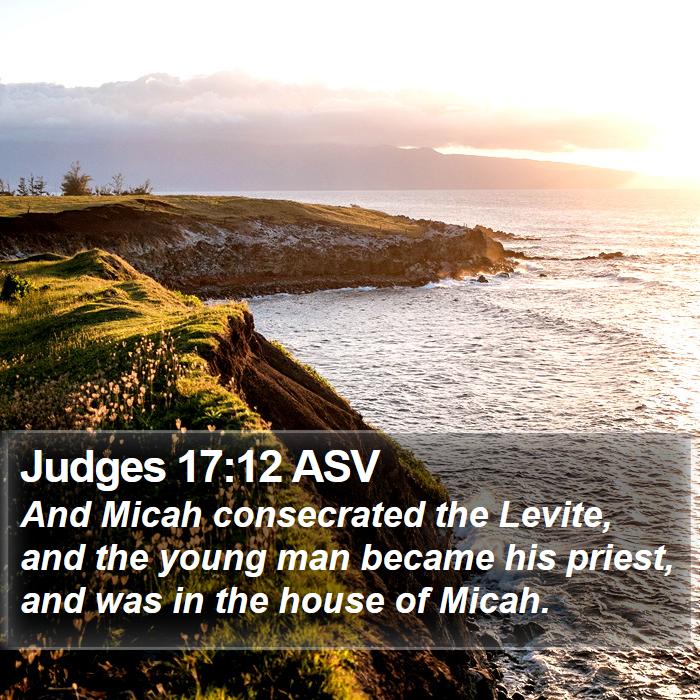 Judges 17:12 ASV Bible Study