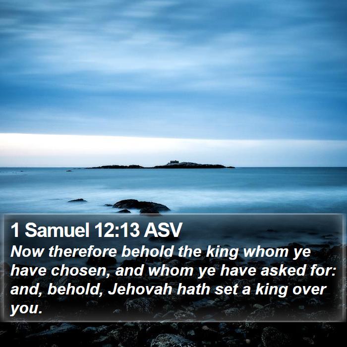 1 Samuel 12:13 ASV Bible Study