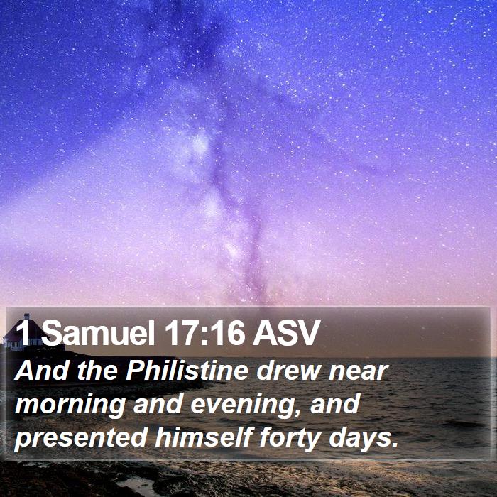 1 Samuel 17:16 ASV Bible Study