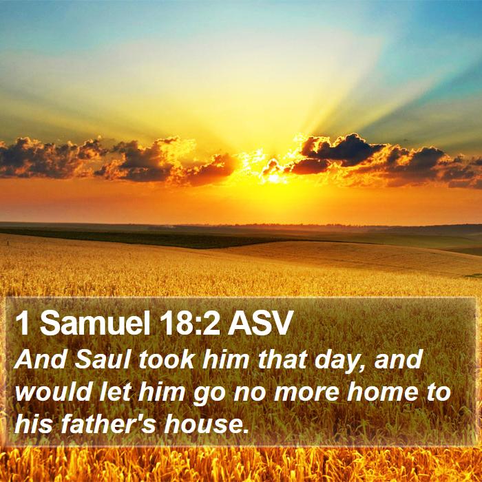 1 Samuel 18:2 ASV Bible Study