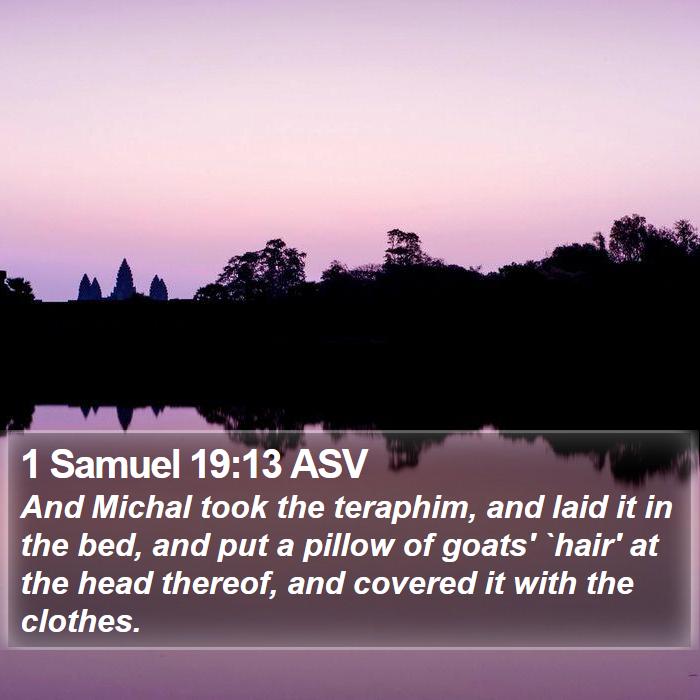 1 Samuel 19:13 ASV Bible Study