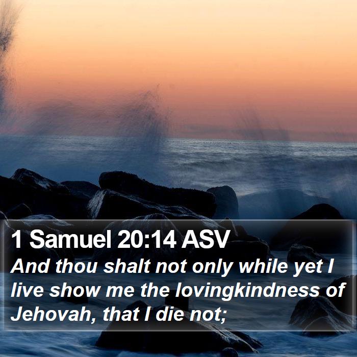 1 Samuel 20:14 ASV Bible Study