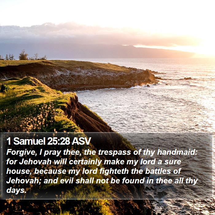 1 Samuel 25:28 ASV Bible Study