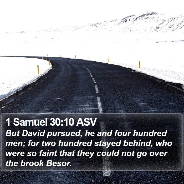 1 Samuel 30:10 ASV Bible Study