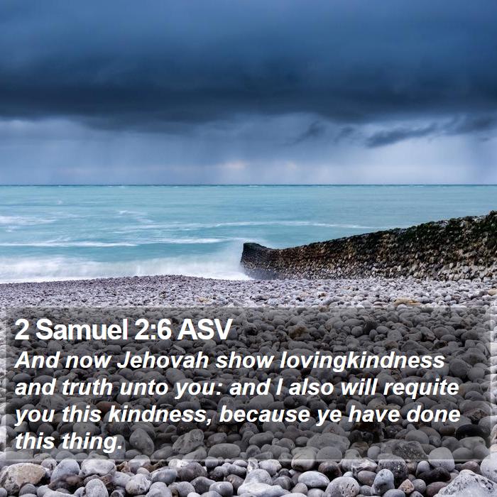 2 Samuel 2:6 ASV Bible Study